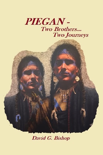PIEGAN - Two Brothers... Two Journeys