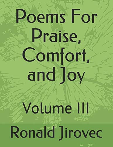 Poems For Praise, Comfort, and Joy Volume III