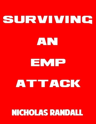 Surviving An EMP Attack The Ultimate Beginner's Guide On How To Survive A Deadly EMP Attack