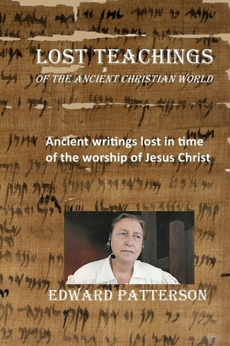 Lost Teachings Of The Ancient Christian World