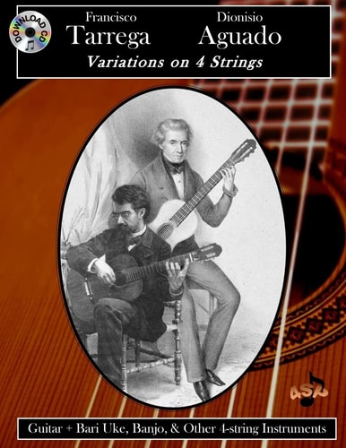 Francisco Tarrega & Dionisio Aguado Variations on 4 Strings