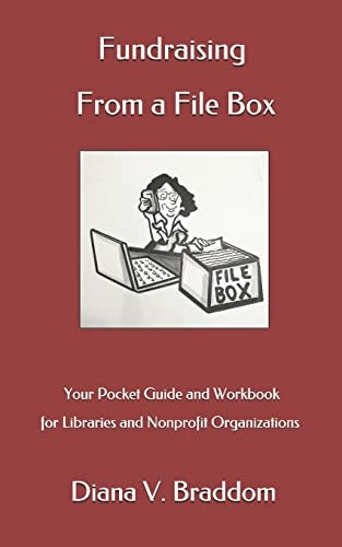 Fundraising From a File Box Your Pocket Guide and Workbook for Libraries and Nonprofit Organizations