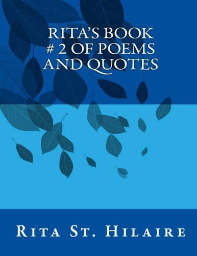 Rita's Book # 2 of Poems and Quotes