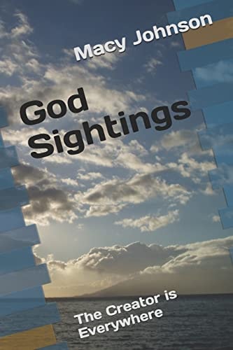 God Sightings The Creator Is Everywhere