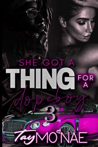 She Got a Thing for a Dope Boy 3