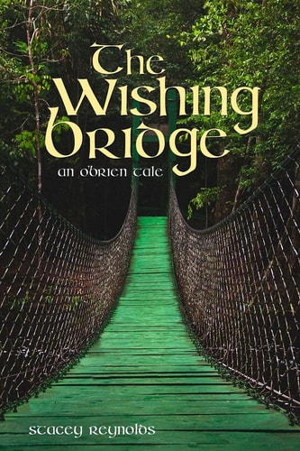 The Wishing Bridge An O'Brien Tale