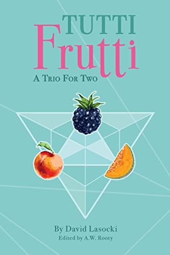 Tutti Frutti A Trio for Two