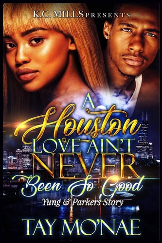 A Houston Love Ain't Never Been So Good Yung and Parker's Story