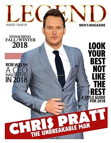 Legend Men's Magazine Chris Pratt - The Unbreakable Man