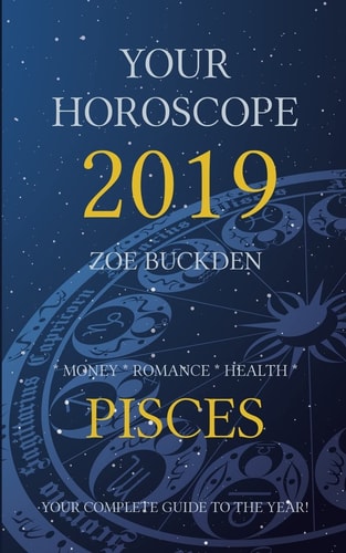 Your Horoscope 2019 Pisces