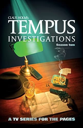 Tempus Investigations - Season Two A TV Series for the Pages