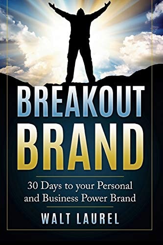 Breakout Brand 30 Days to Your Personal and Business Power Brand