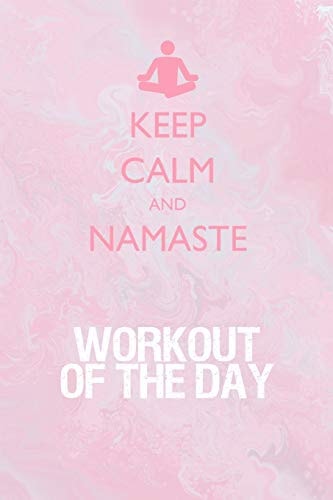 Workout of the Day Workout of the Day Log for Tracking and Monitoring Your Workouts and Progress Towards Your Fitness Goals.