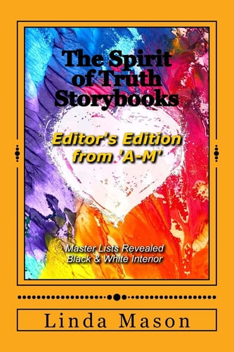 The Spirit of Truth Storybooks From 'a-M' Editor's Edition: Volume One