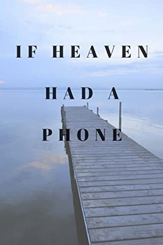 If Heaven Had a Phone A Place to Write to Loved Ones