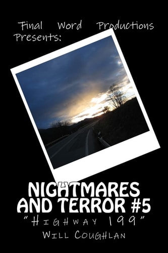Nightmares and Terror #5 Highway 199