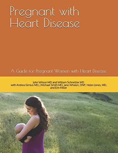 Pregnant with Heart Disease A Guide for Pregnant Women with Heart Disease