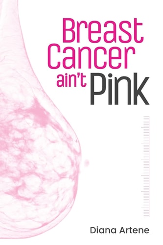 Breast Cancer Ain't Pink Oncology Nutrition Guide for Breast Cancer Patients