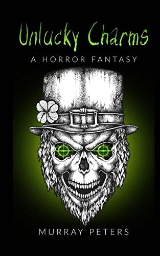 Unlucky Charms A Horror Fantasy