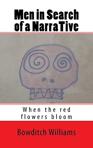 Men in Search of a NarraTive When the Red Flowers Bloom