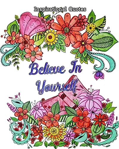 Inspirational Quotes Good Vibes Coloring Book, an Adult Coloring Book with Motivational Sayings (Beautiful Flower and Animal Drawings)