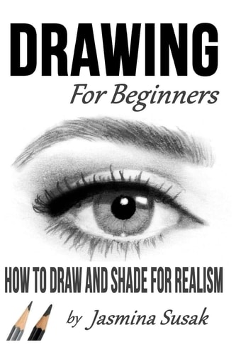 Drawing for Beginners How to Draw and Shade for Realism