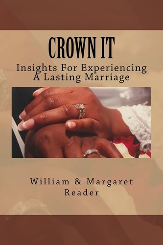 Crown It Insights For Experiencing A Lasting Marriage