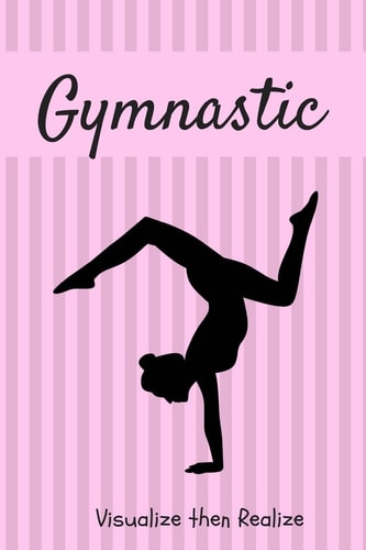 Gymnastics Notebook for Gymnastics 6 X 9 In. 110 Blank Lined Pages Gymnastic Journal for Girls