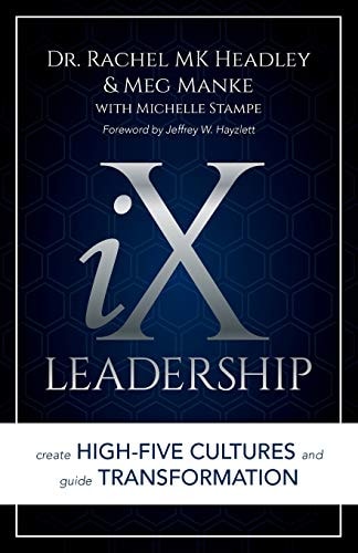 IX Leadership Create High-Five Cultures and Guide Transformation
