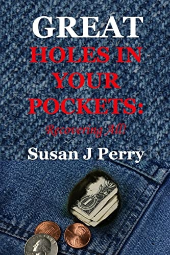 Great Holes In Your Pockets Recovering All!