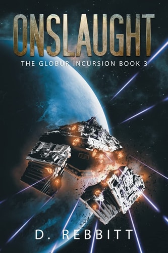 Onslaught The Globur Incursion Book 3