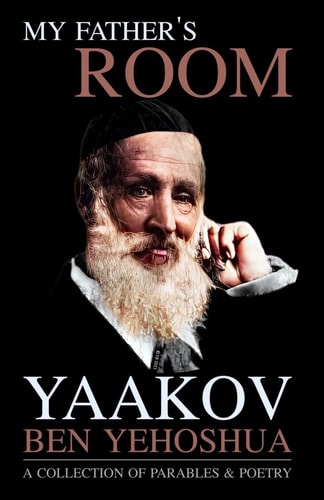 My Father's Room A Collection of Parables and Poetry