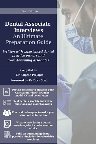 Dental Associate Interviews: an Ultimate Preparation Guide Written with Experienced Dental Practice Owners and Award-Winning Dental Associates