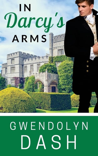 In Darcy's Arms A Pride & Prejudice Variation