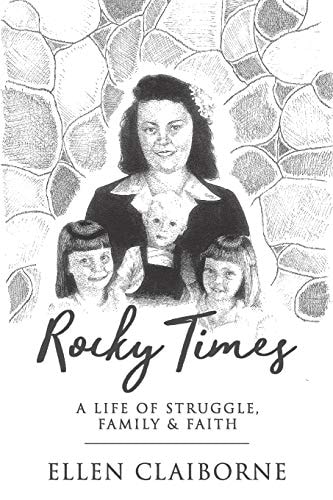 Rocky Times A Life of Struggle, Family and Faith