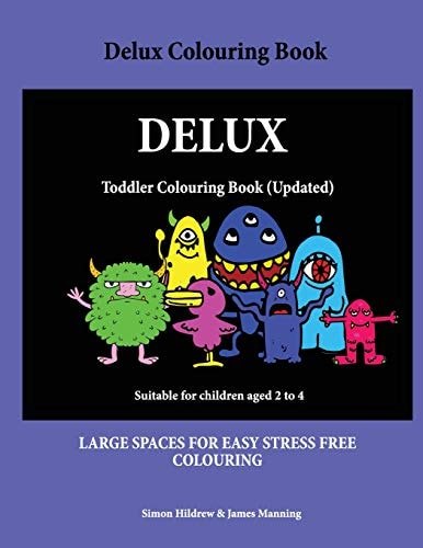 Delux Colouring Book A Coloring (colouring) Book for Kids, with Coloring Sheets, Coloring Pages, with Coloring Pictures Suitable for Toddlers: a Great Coloring Book for 2 Year Olds