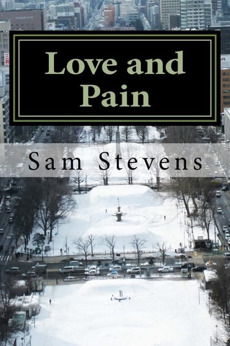 Love and Pain Poetry for the Hurt, for the Love.
