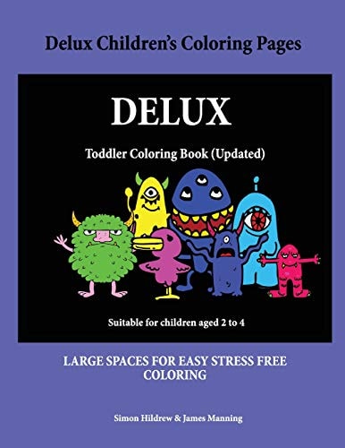 Delux Children's Coloring Pages A Coloring (colouring) Book for Kids, with Coloring Sheets, Coloring Pages, with Coloring Pictures Suitable for Toddlers: a Great Coloring Book for 2 Year Olds