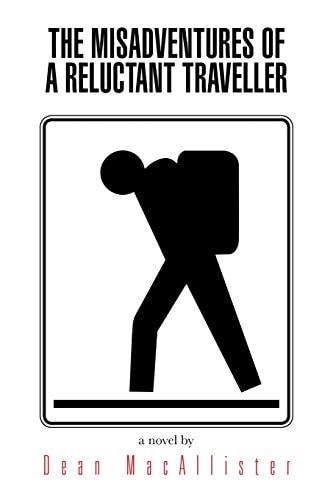 The Misadventures of a Reluctant Traveller