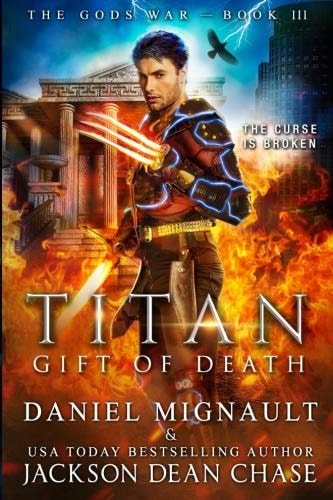 Titan: Gift of Death An Epic Novel of Urban Fantasy and Greek Mythology
