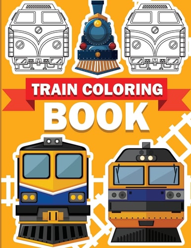 Train Coloring Book Train Coloring Book for Kids and Toddlers - Activity Books for Preschooler