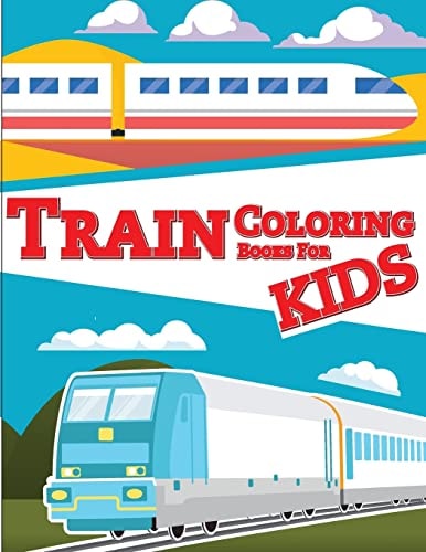 Train Coloring Book for Kids Train Coloring Book for Kids and Toddlers - Activity Books for Preschooler