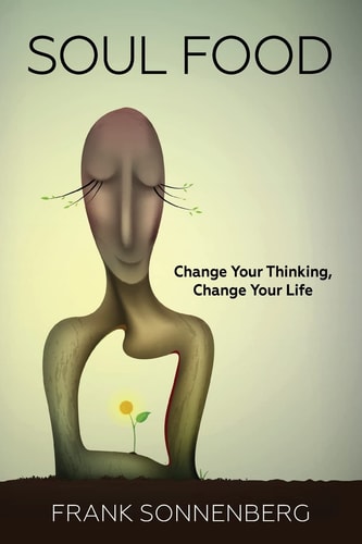 Soul Food Change Your Thinking, Change Your Life