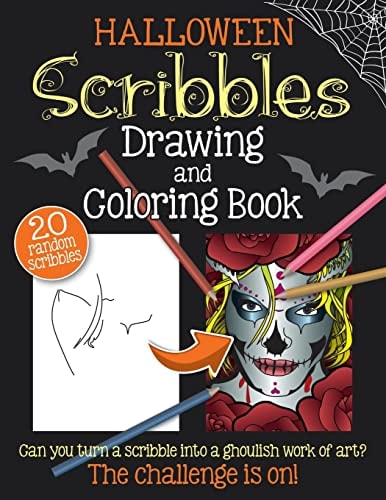 Halloween Scribbles Drawing and Coloring Book Ghoulish Adult Drawing and Coloring Book to Bring Out the Creative Genius in You