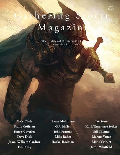 Gathering Storm Magazine, Year 2, Issue 9 Collected Tales of the Dark, the Light, and Everything in Between