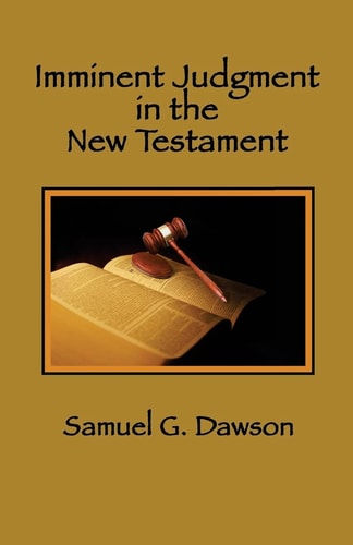 Imminent Judgment in the New Testament