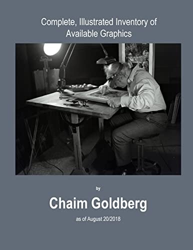 Complete, Illustrated Inventory of Available Graphics by Chaim Goldberg Inventory As Of 08/20/2018