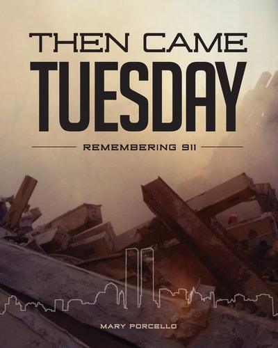 Then Came Tuesday Remembering 911
