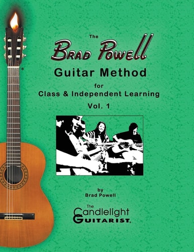 The Brad Powell Guitar Method For Class and Independent Learning - Vol. 1