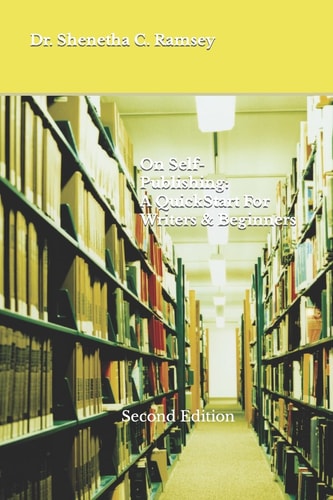 On Self-Publishing A QuickStart for Writers and Beginners
